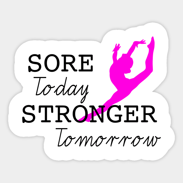 Sore Today Stronger Tomorrow Sticker by sportartbubble